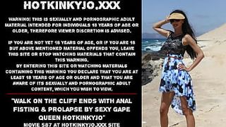 Walk on the cliff ends with anal fisting & prolapse by hot gape queen Hotkinkyjo