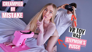 VR WHORE or STEPMOM? She TRICKED ME INTO UNPROTECTED CREAM PIE! (CAUGHT ON ONLINE CAM)