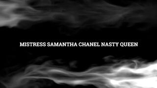 MISTRESS SAMANTHA CHANEL NASTY QUEEN Smothering Spitting and Slapping