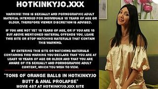 Tons of orange balls in Hotkinkyjo behind & anal prolapse